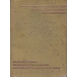 Pilote d'Essai Colonel Rozanoff - Marcel Jullian et Jean...