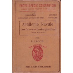 Artillerie Navale, les Canons - les Projectiles (Tome 1)...
