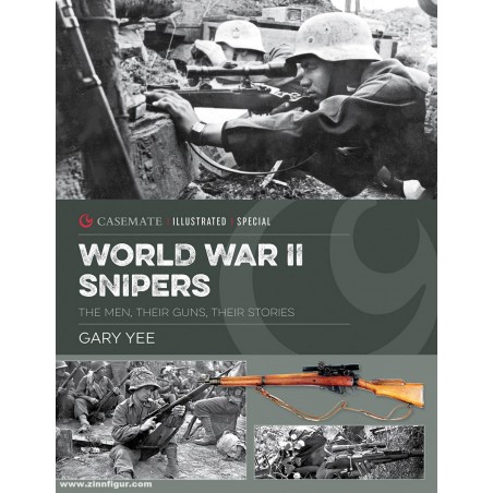 WORLD WAR II SNIPERS - The Men, Their Guns, Their Stories