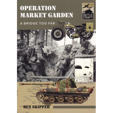 OPERATION MARKET GARDEN - A Bridge Too Far