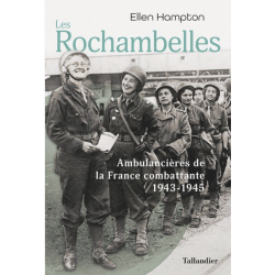 Les Rochambelles: Sanitätskraftfahrerinnen des kämpfenden...
