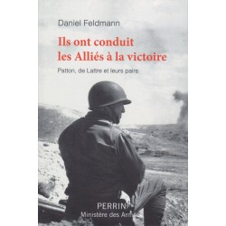 THEY LED THE ALLIES TO VICTORY – Patton, de Lattre and...