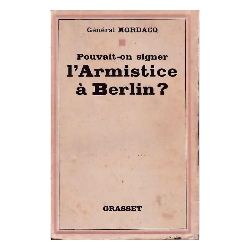 Could the Armistice Have Been Signed in Berlin?