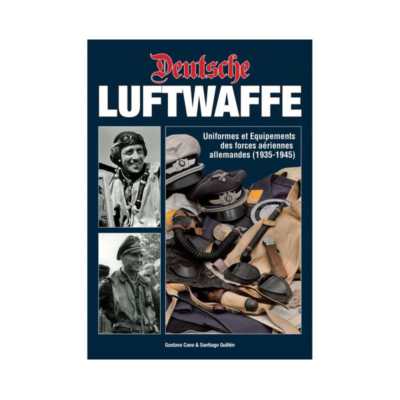 DEUTSCHE LUFTWAFFE Uniformen und Ausrüstungen der deutschen Luftstreitkräfte (1935–1945)