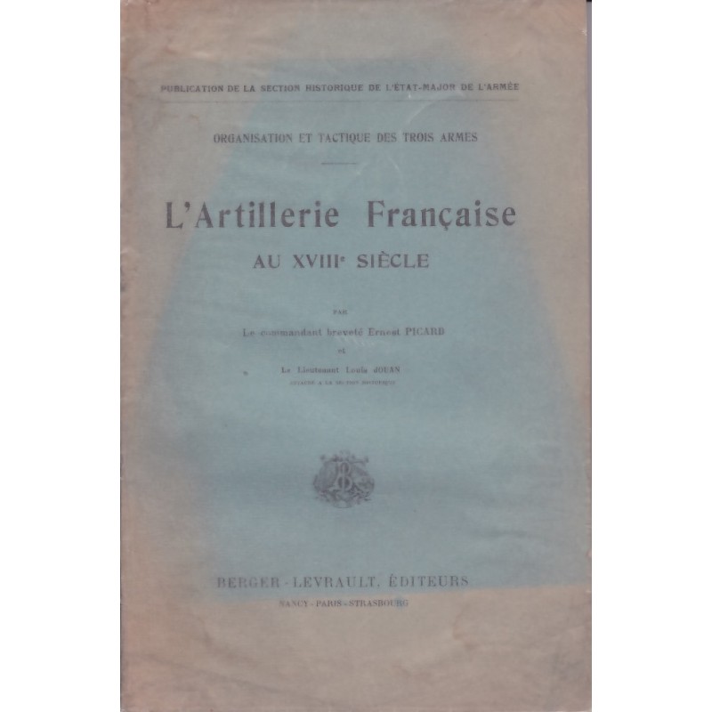 L'Artillerie Française au XVIIIè siècle -...