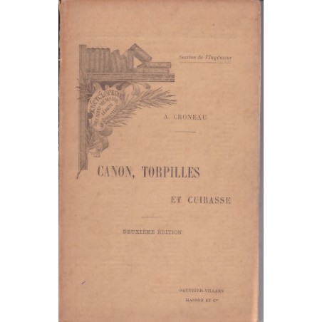 CANON, TORPILLES ET CUIRASSE - Leur installation à bord des bâtiments de combat. (Encyclopédie scientifique des Aide-Mémoire)
