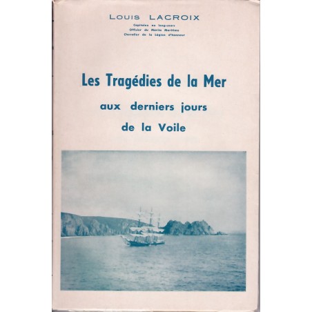 Les Tragédies de la Mer aux derniers jours de la Voile