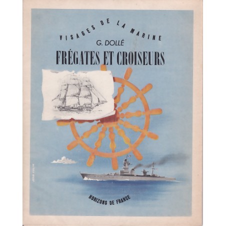 FRÉGATES ET CROISEURS - visages de la marine