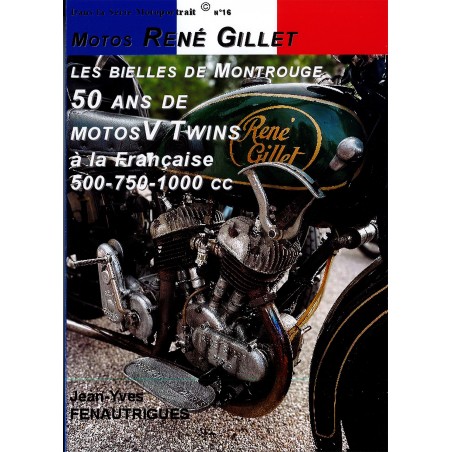 MOTOS RENÉ GILLET - 50 jaar V Twins à la française - 500 - 750 - 1000cc