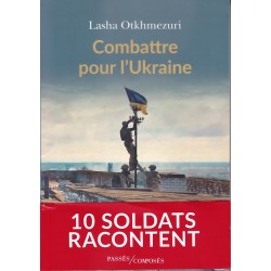 FÜR DIE UKRAINE KÄMPFEN - 10 Soldaten berichten