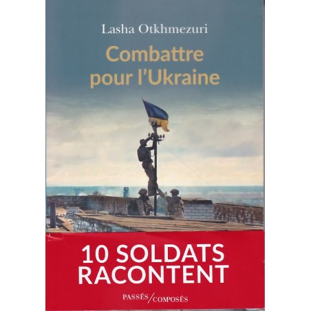 STRIJDEN VOOR OEKRAÏNE - 10 Soldaten Vertellen