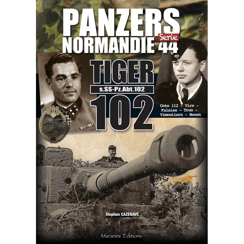 SCHWERE SS-PANZER-ABTEILUNG 102 - TIGER OF THE 102