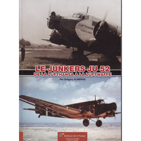 LE JUNKERS Ju 52, DE LA LUFTHANSA A LA LUFTWAFFE.