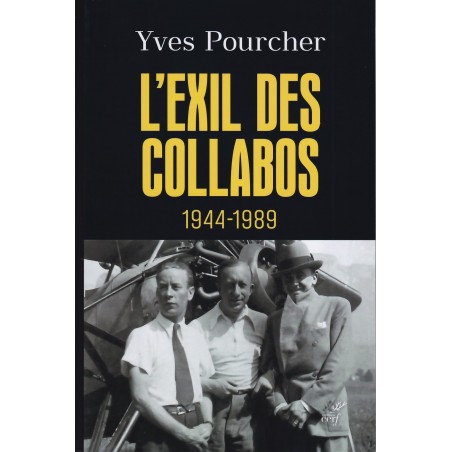 L'EXIL DES COLLABOS 1944-1989