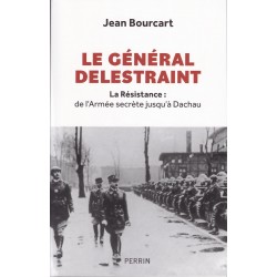 GÉNÉRAL DELESTRAINT – Der Widerstand: von der Armée...