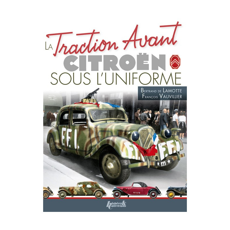 THE CITROËN TRACTION AVANT IN UNIFORM Volume 1