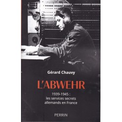 DE ABWEHR - 1939-1945: de Duitse geheime diensten in...