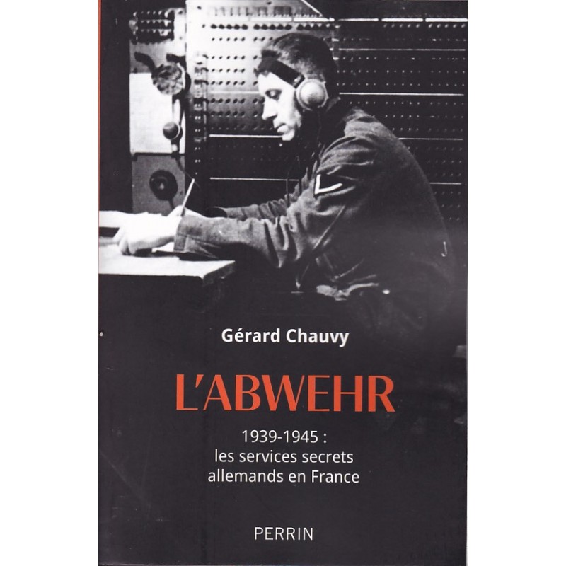THE ABWEHR - 1939-1945: German Secret Services...