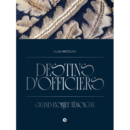 Destins d'officiers - Quand l'objet témoigne