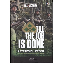 TILL THE JOB IS DONE - Letters from the Front