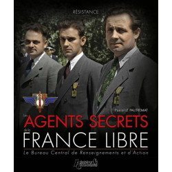 THE SECRET AGENTS OF FREE FRANCE - THE BCRA