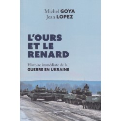 L'OURS ET LE RENARD - Histoire immédiate de la guerre en...