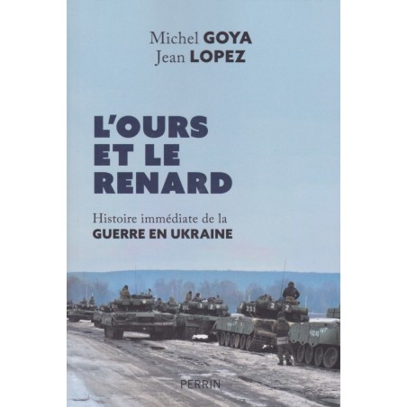L'OURS ET LE RENARD - Histoire immédiate de la guerre en Ukraine