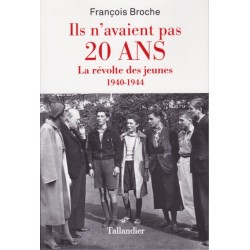 ILS N'AVAIENT PAS 20 ANS - La révolte des jeunes 1940-1944