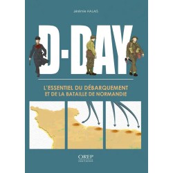D-DAY - Het Essentiële van de Landing en de Slag om...
