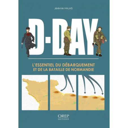 D-DAY - The Essential Guide to the Normandy Landings and the Battle of Normandy
