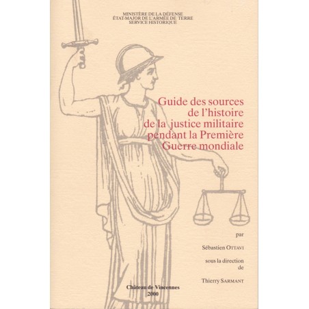 Guide des sources de l'histoire de la justice militaire pendant la Première Guerre mondiale