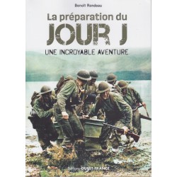 DE VOORBEREIDING VAN D-DAG - Een ongelooflijk avontuur