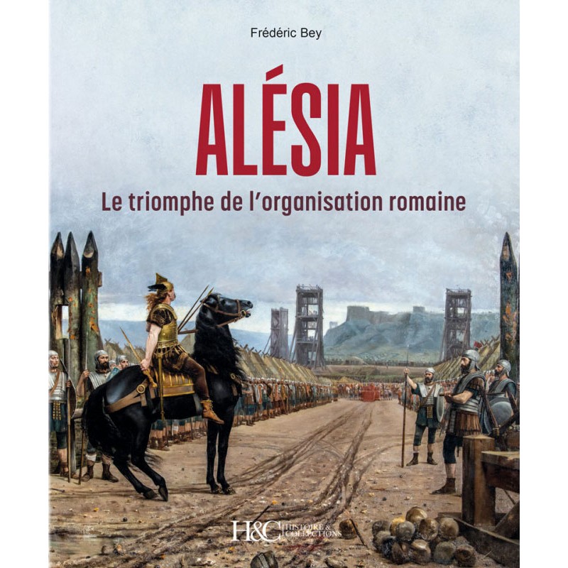 ALESIA, DE TRIOMF VAN DE ROMEINSE ORGANISATIE