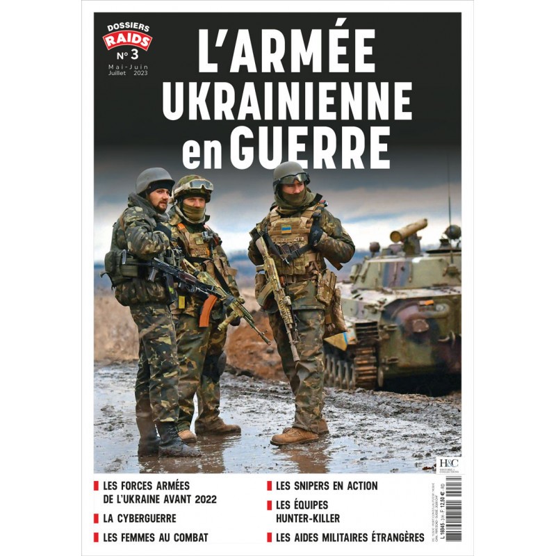 DOSSIER RAIDS N°3 : L'ARMÉE UKRAINIENNE EN GUERRE