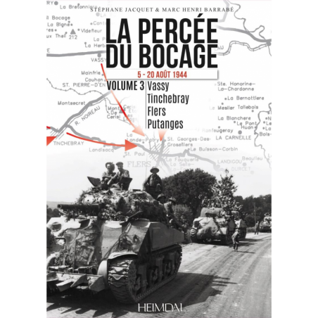 LA PERCEE DU BOCAGE Volume 3  5 - 20 Août 1944