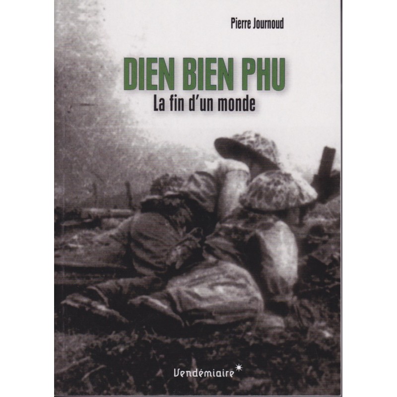 Dien Bien Phu - Het einde van een wereld
