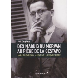 Des maquis du Morvan au piège de la Gestapo André...