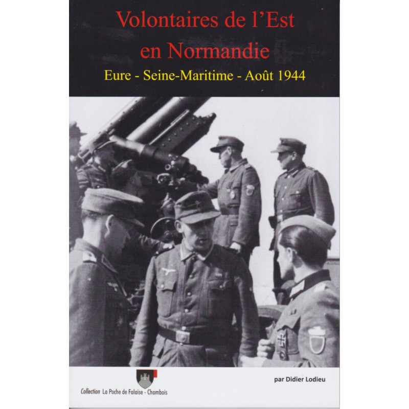 EASTERN VOLUNTEERS IN NORMANDY - Eure -...