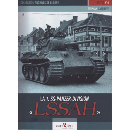 DIE 1. SS-PANZER-DIVISION "LSSAH" - Leibstandarte SS Adolf Hitler