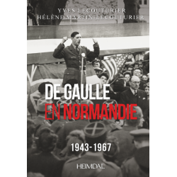 DE GAULLE IN NORMANDY 1943 - 1967