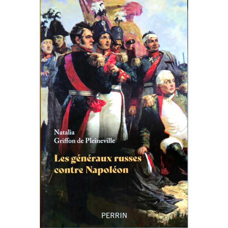 THE RUSSIAN GENERALS AGAINST NAPOLEON