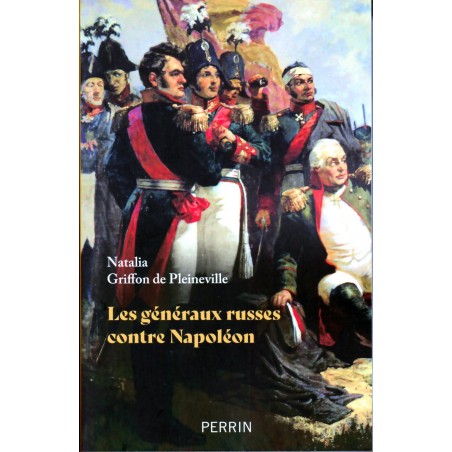 LES GENERAUX RUSSES CONTRE NAPOLEON