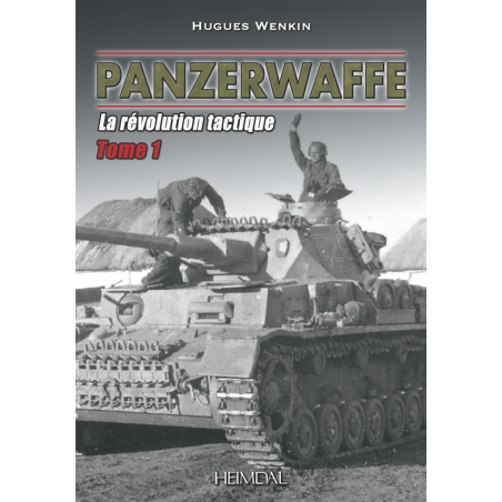 PANZERWAFFE Tome 1 - La Révolution Tactique