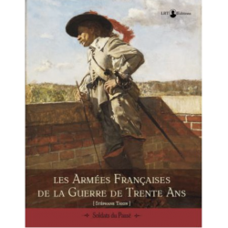 THE FRENCH ARMIES OF THE THIRTY YEARS' WAR