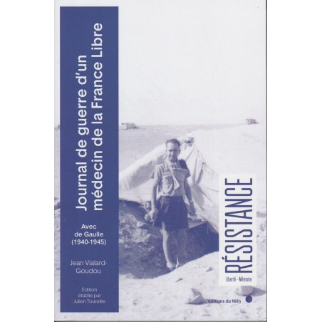 War Diary of a Free French Doctor – With de Gaulle (1940–1945)