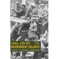 1944, THE FFI BECOME SOLDIERS