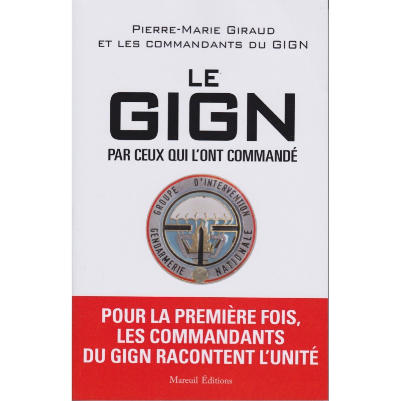Het GIGN door hen die het hebben geleid