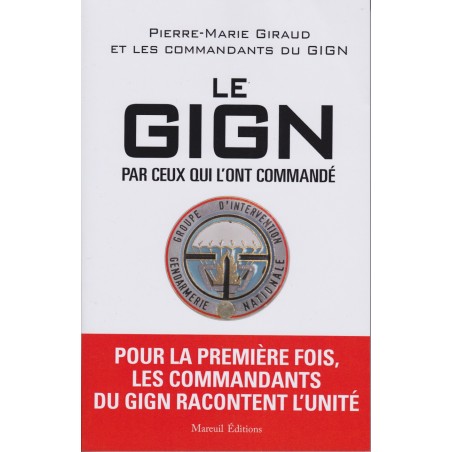 Het GIGN door hen die het hebben geleid