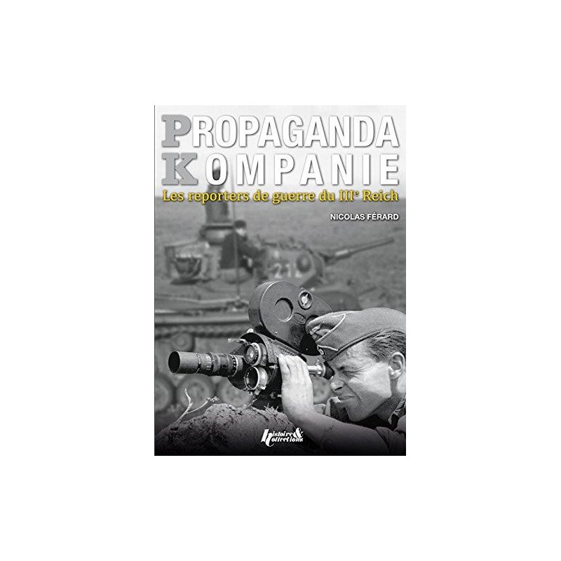 PROPAGANDA KOMPANIEN REPORTERS VAN HET DERDE RIJK
