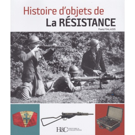 HISTOIRE D'OBJETS DE LA RÉSISTANCE